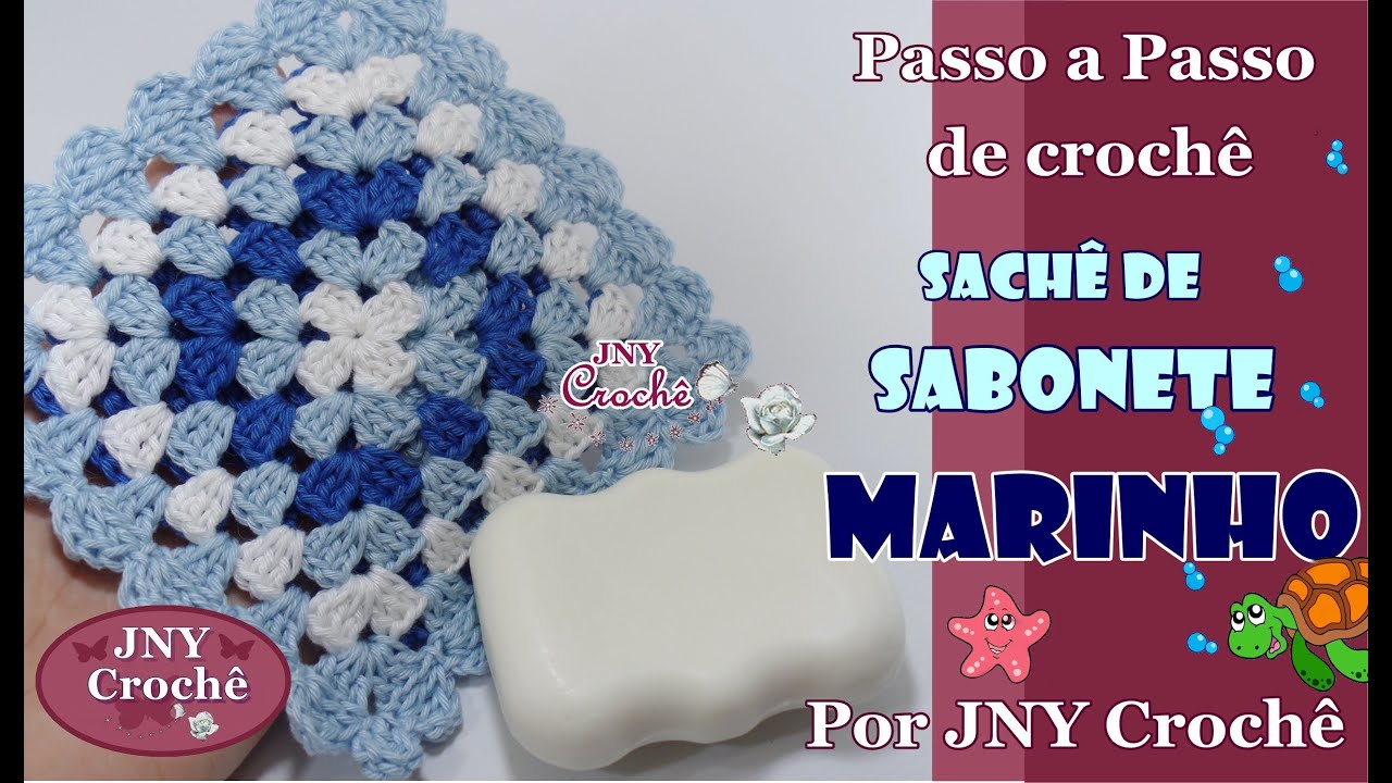 Sachê de sabonete de crochê - JNY Crochê