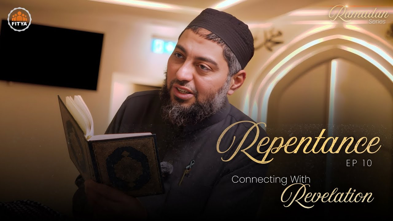 Repentance | Connecting With Revelation Ep.10 | Ramadan Series 