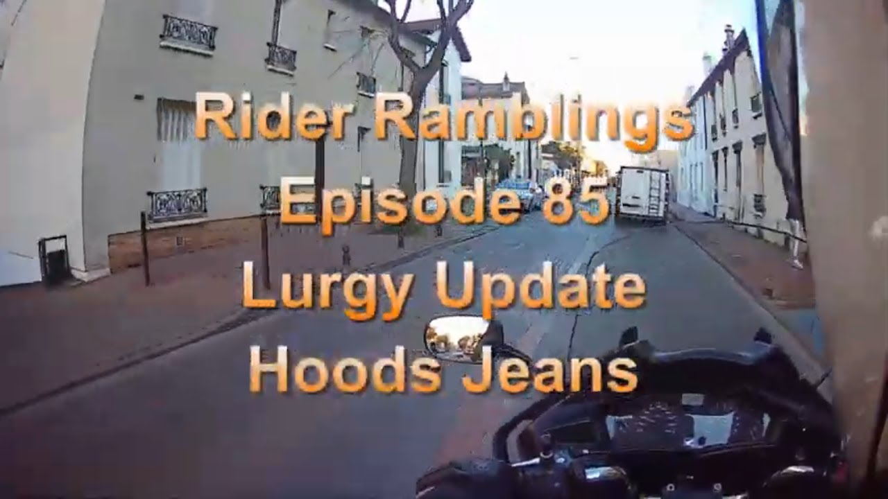 Lurgy Update and HOOD JEANS - Rider ramblings episode 85