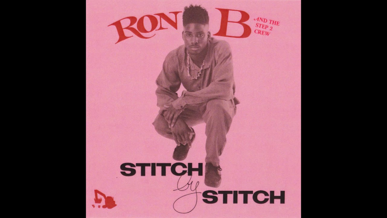 Ron B And The Step 2 Crew - Stitch By Stitch (1990) 2019 12