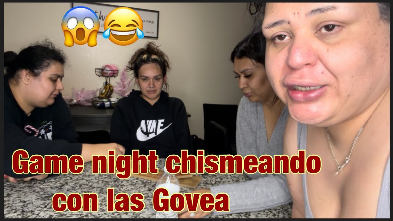 Game night chismeando con las Govea