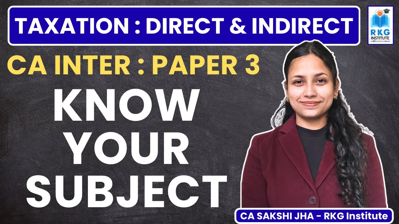 CA Inter Paper 3 Taxation (DT & IDT) | Syllabus, Approach, Weightage & Paper Pattern | Full Details