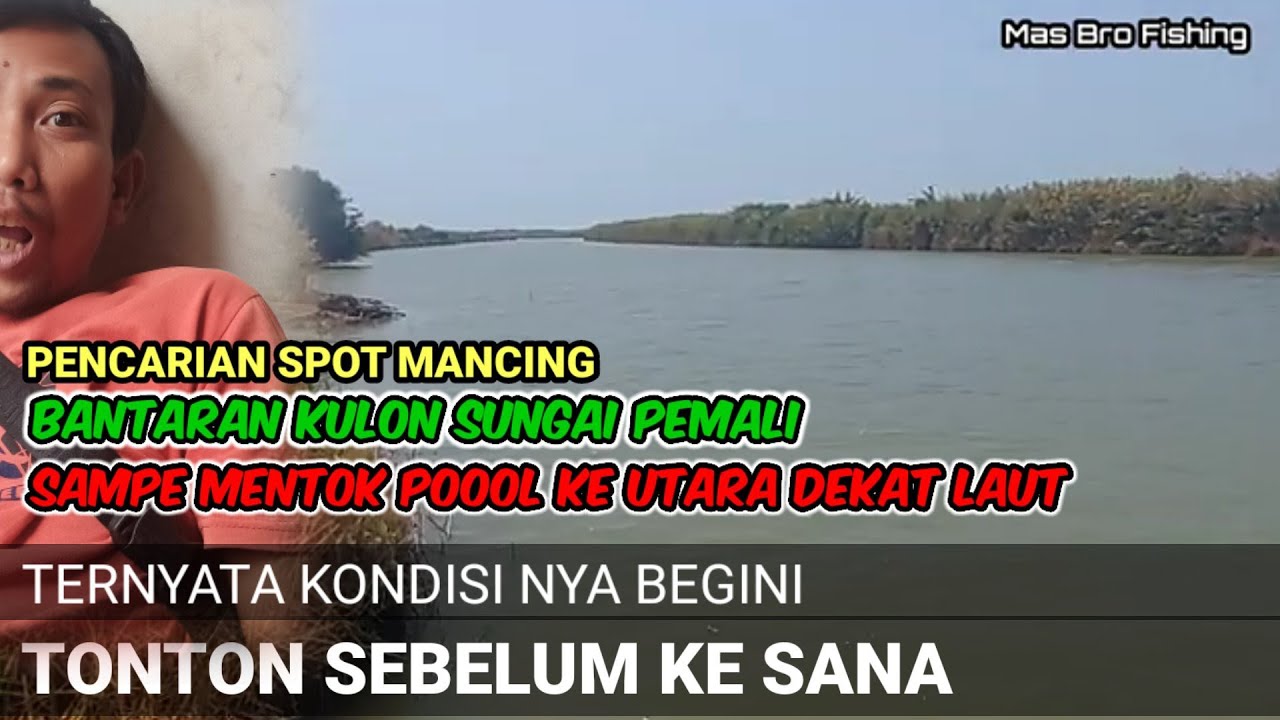AMPUN‼️SPOT KAKAP PUTIH BANTARAN SUNGAI PEMALI BREBES MENTOK KE LAUT