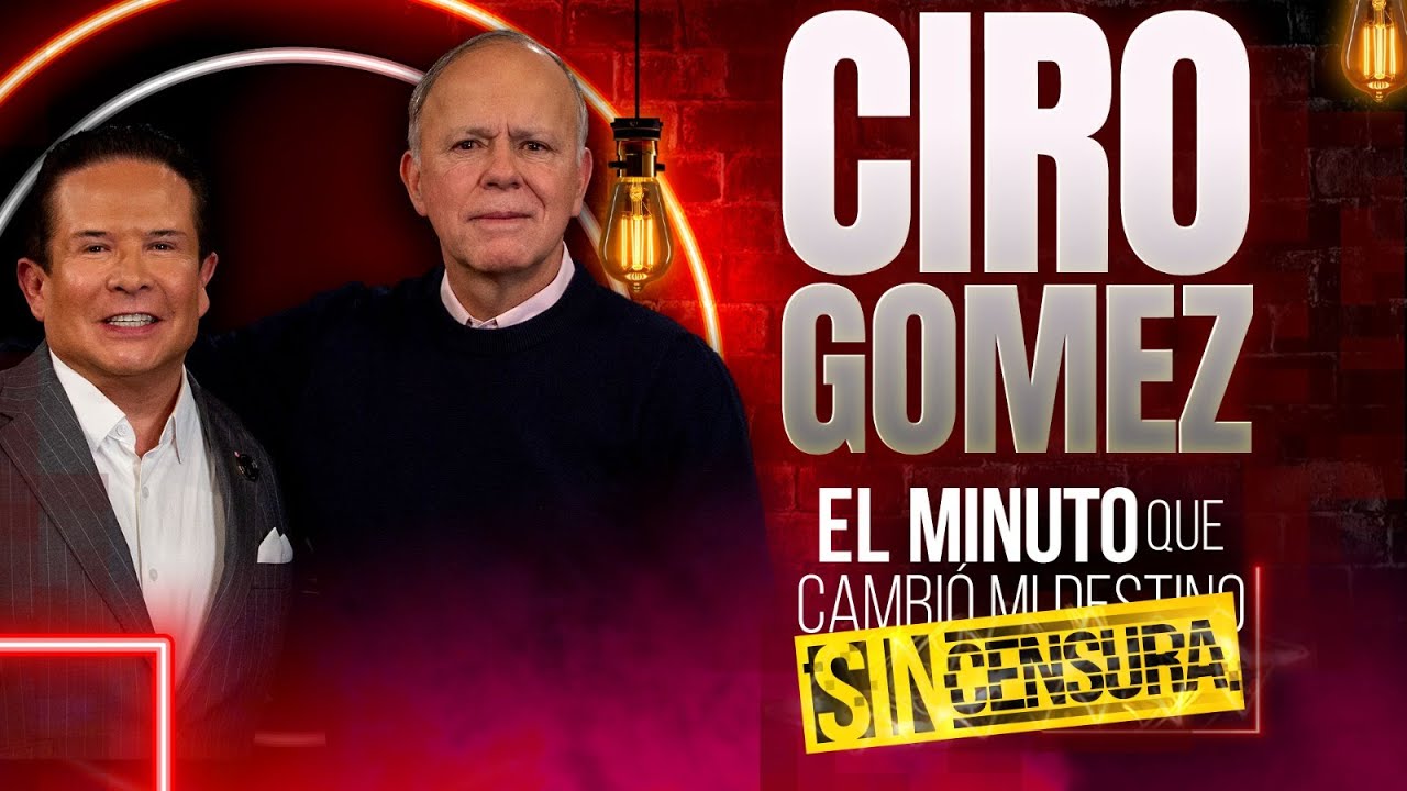 Ciro Gómez Leyva en El Minuto Que Cambió Mi Destino Sin Censura | Programa Completo