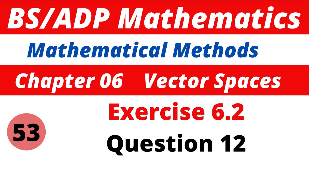 53.  Vector Spaces | Exercise 6.2 | Question 12