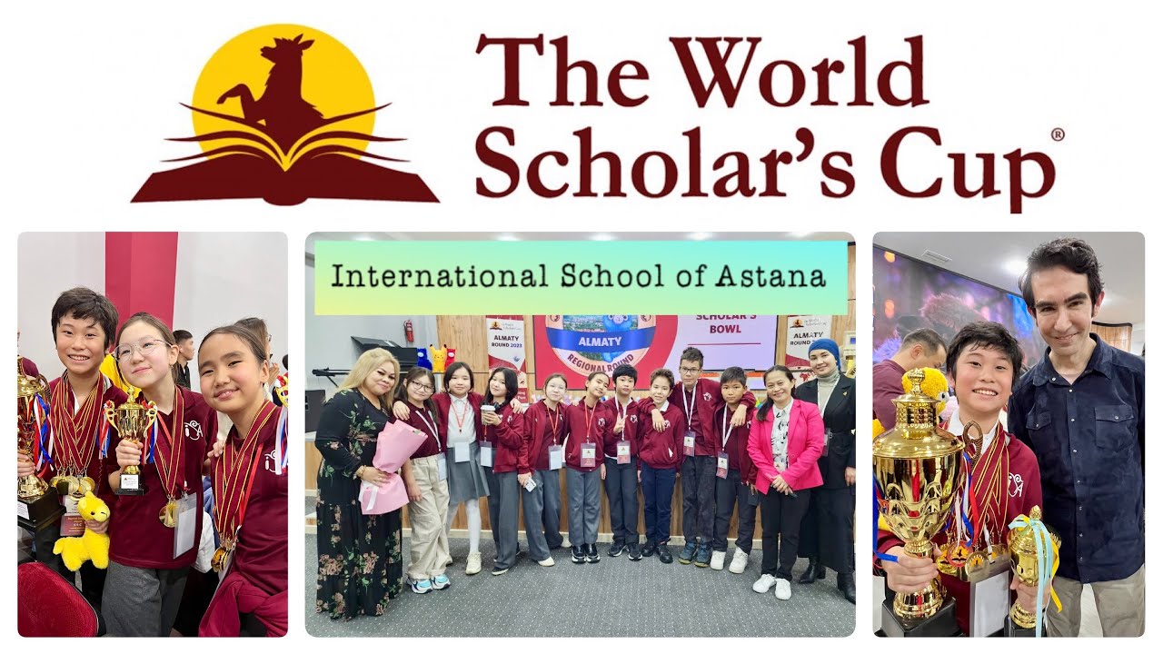 World Scholar’s Cup Regional Almaty Round | Overall Champion -  International School of Astana