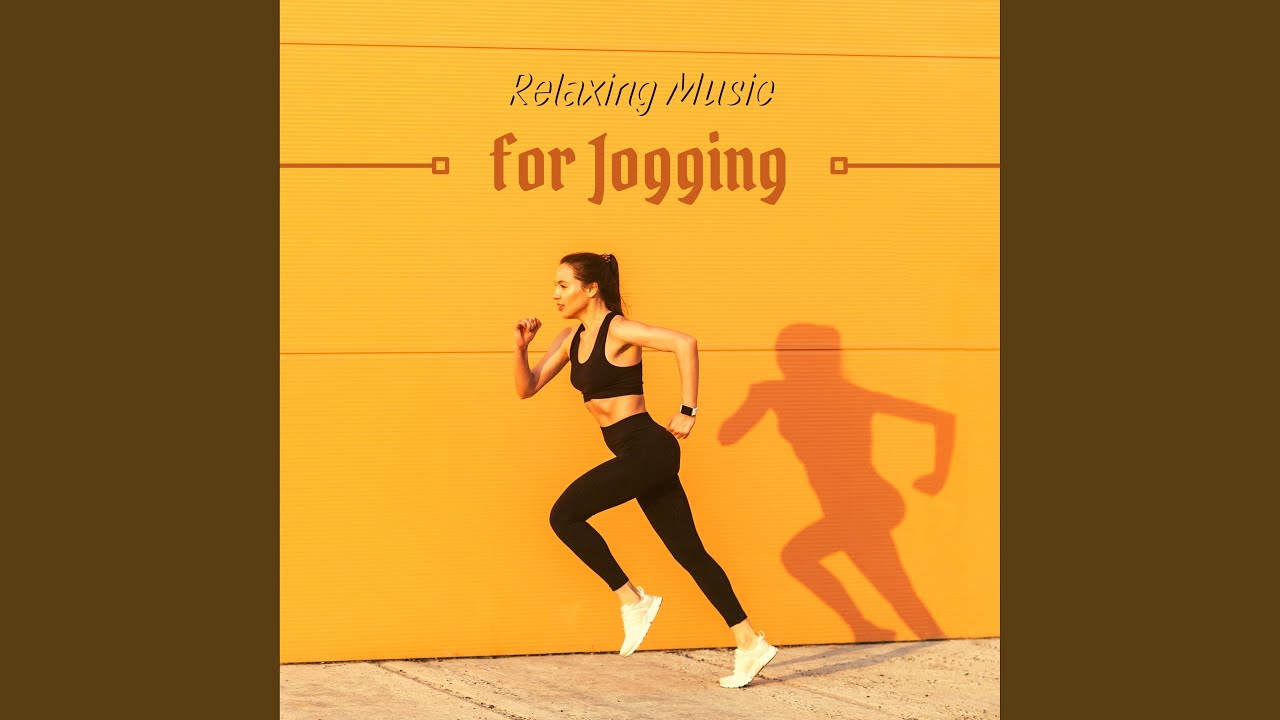 Relaxing Music for Jogging