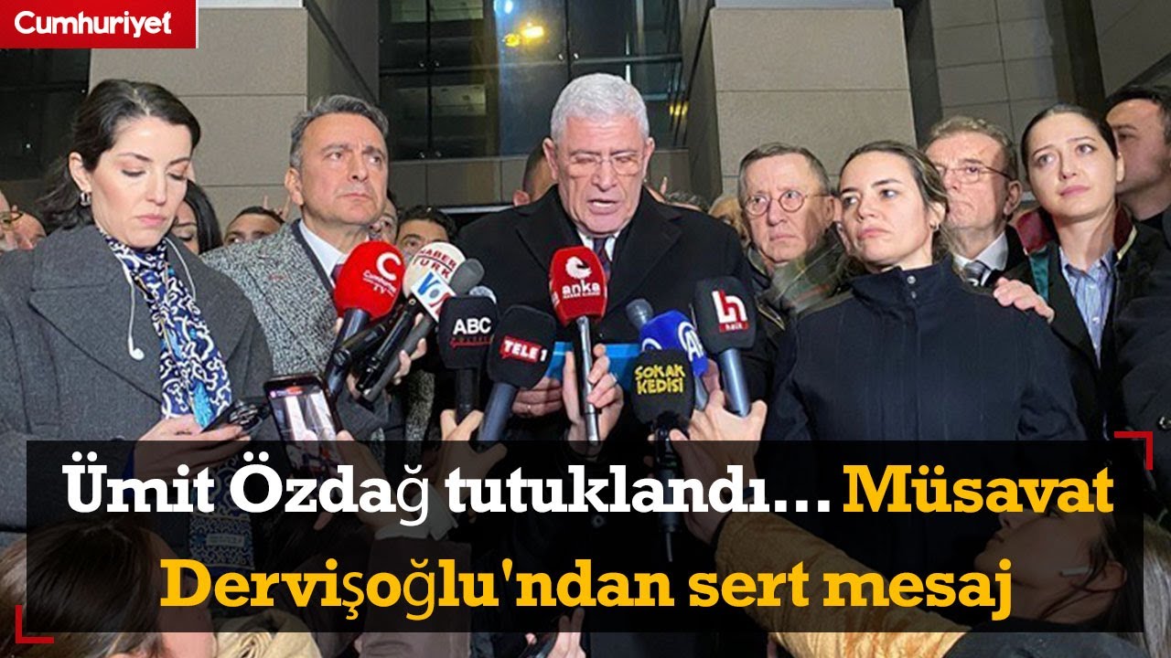 Ümit Özdağ tutuklandı... Müsavat Dervişoğlu'ndan sert mesaj