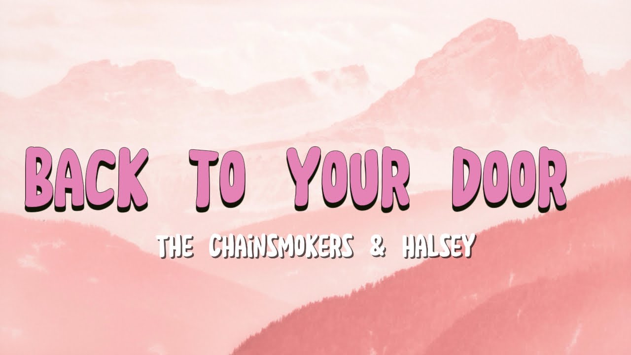 The Chainsmokers & Halsey - Back To Your Door (Официальный музыкальный видеоклип)