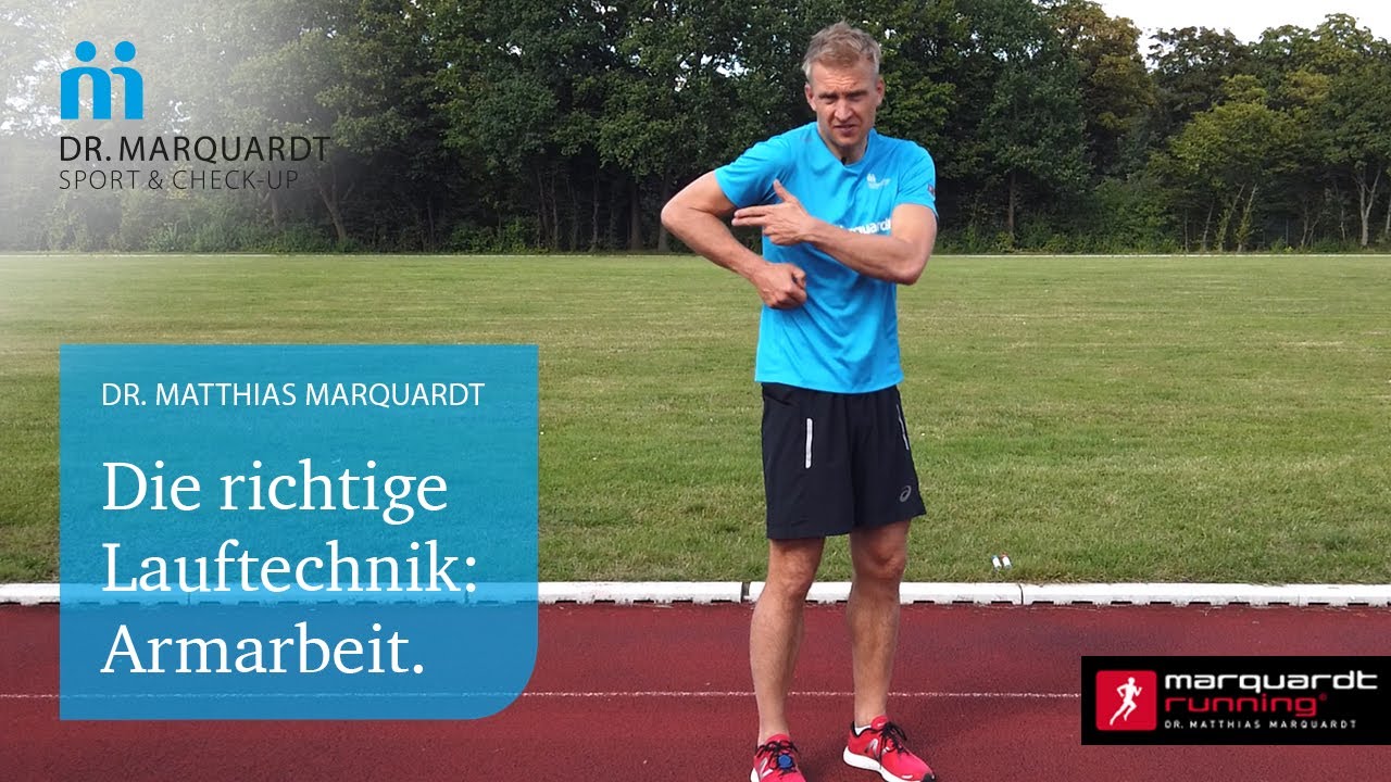 Dr. Matthias Marquardt: Die richtige Lauftechnik –Armhaltung
