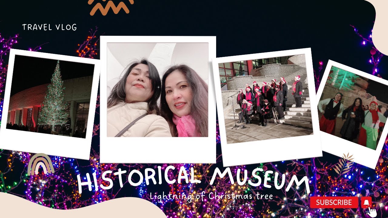 Historical Museum I Gatineau Montreal I Lightning of Christmas tree I Episode 11