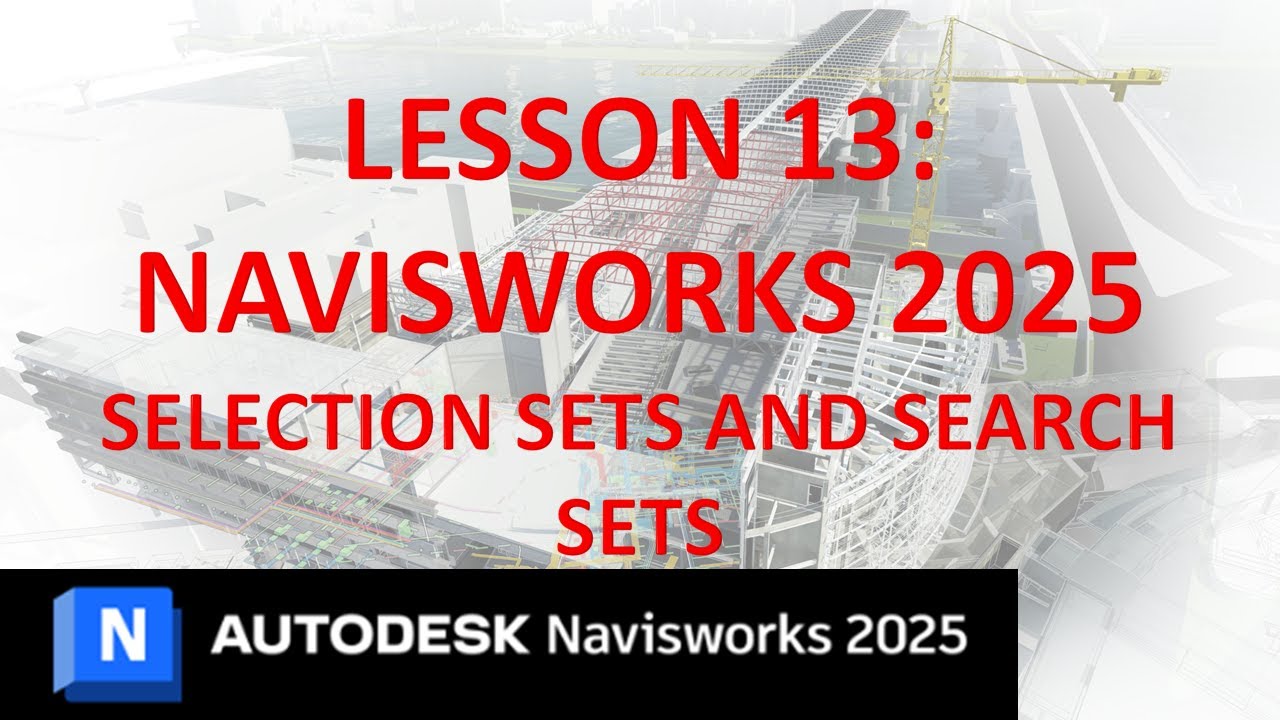 ОБУЧЕНИЕ NAVISWORKS 2025: УРОК 13 — НАБОРЫ ВЫБОРА И ПОИСКОВЫЕ НАБОРЫ