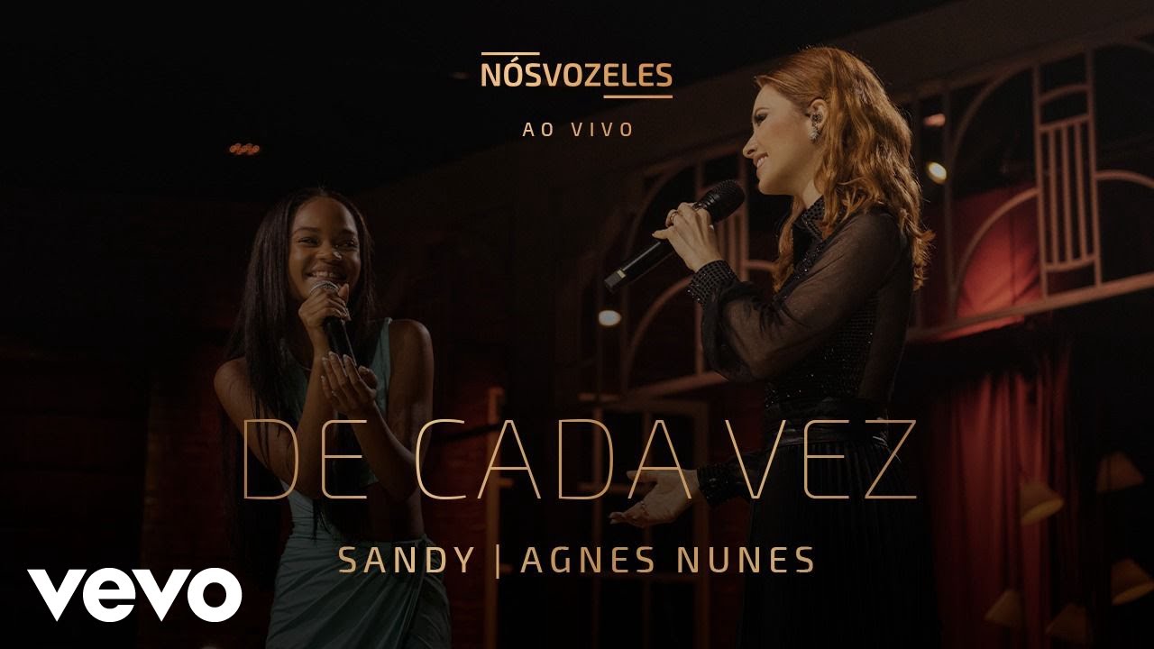 Sandy, Agnes Nunes - De Cada Vez (Ao Vivo Em São Paulo / 2022)