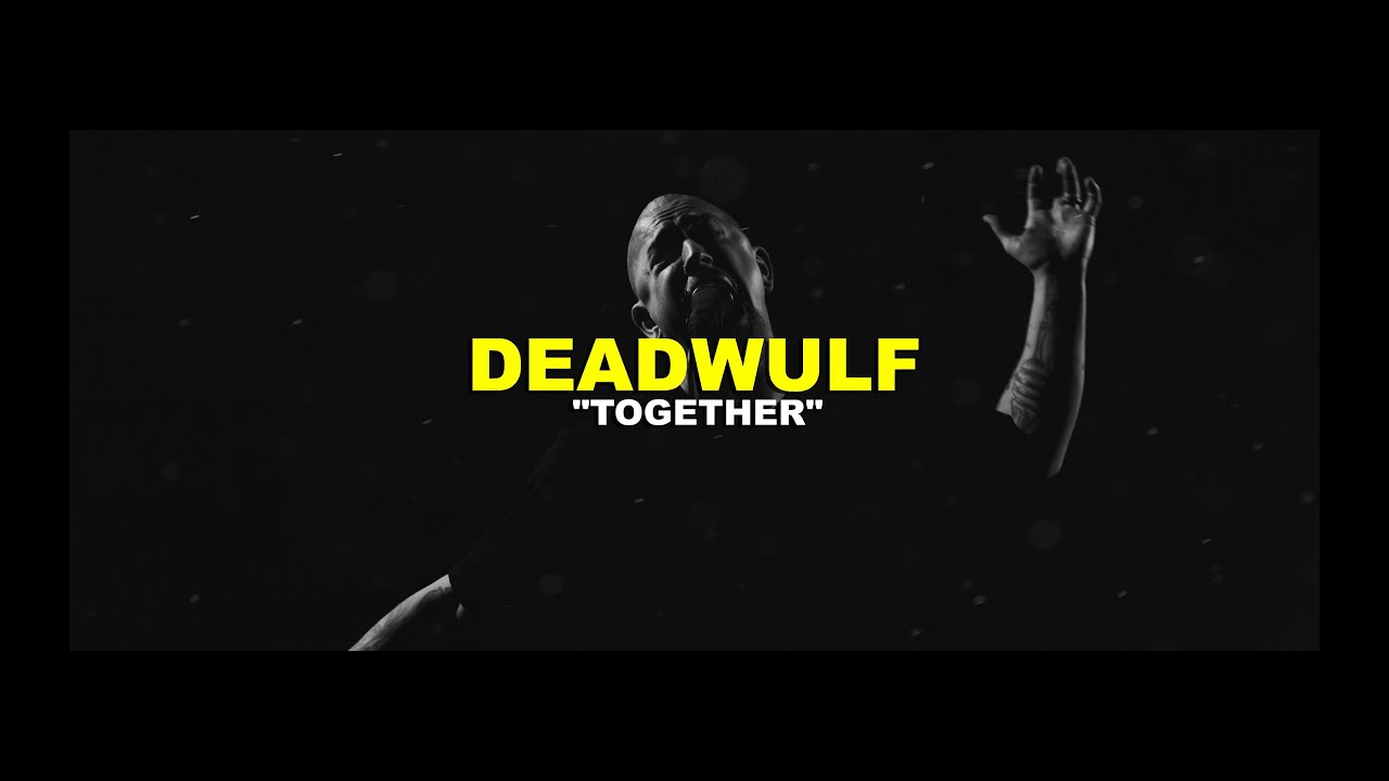 Deadwulf - Together (Official Music Video)