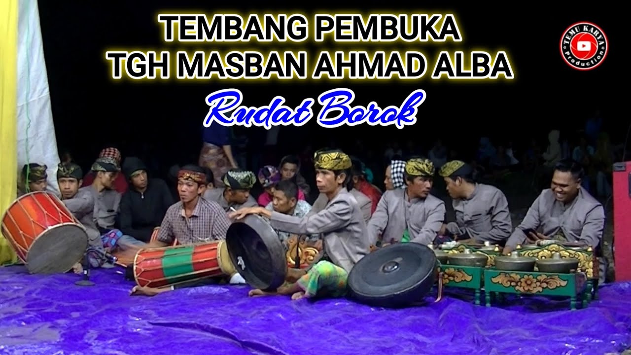Tembang pembuka Tgh Masban Ahmad Alba di Rudat Borok_Mengingatkan yang tua kepada masa lalunya
