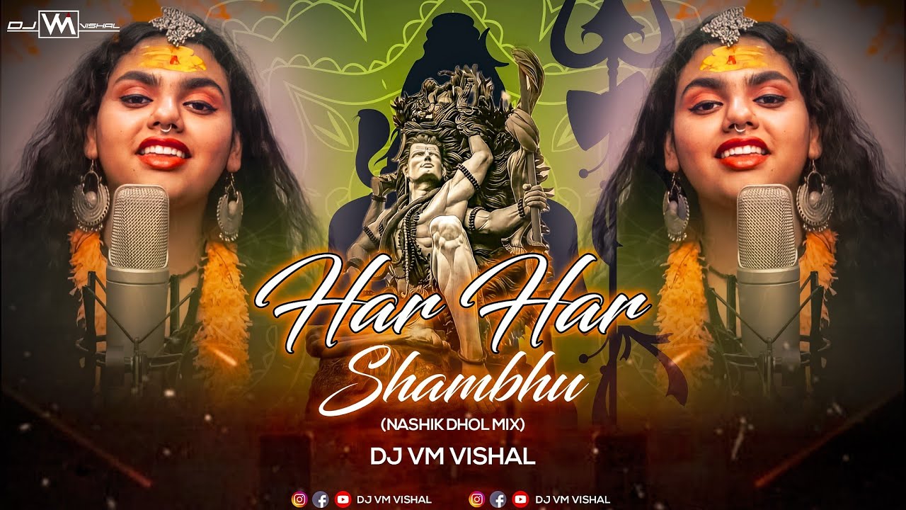 Har Har Shambhu (Nashik Dhol Mix)- DJ VM VISHAL | Sawan Special | BhaktiDjsong | Bassboosted ||