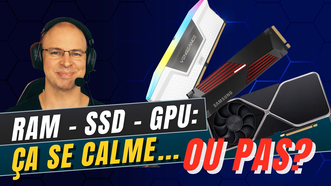 Prix RAM, SSD, GPU : ça se calme vraiment… ou pas ?