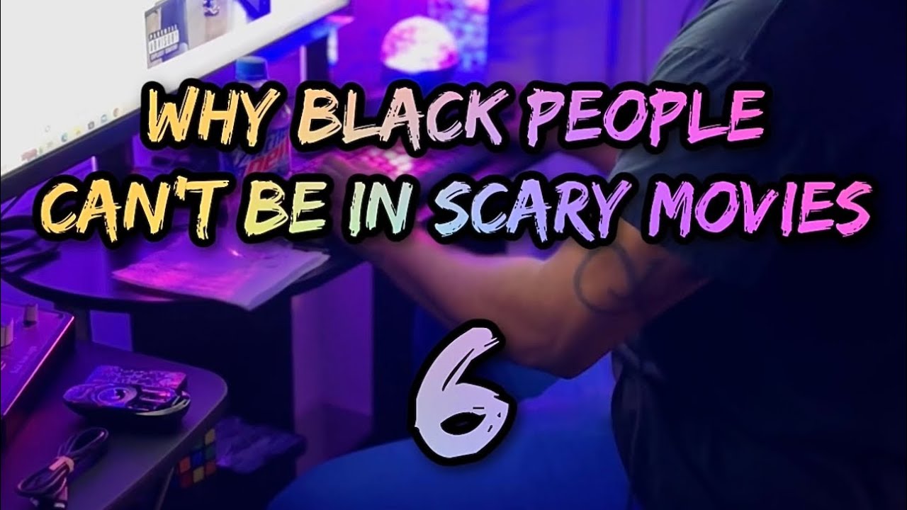KING - WHY BLACK PEOPLE CAN’T BE IN SCARY MOVIES 6
