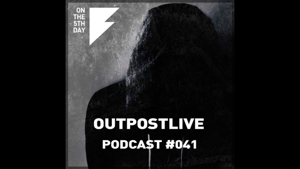 On The 5th Day Podcast #041 - OutpostLive