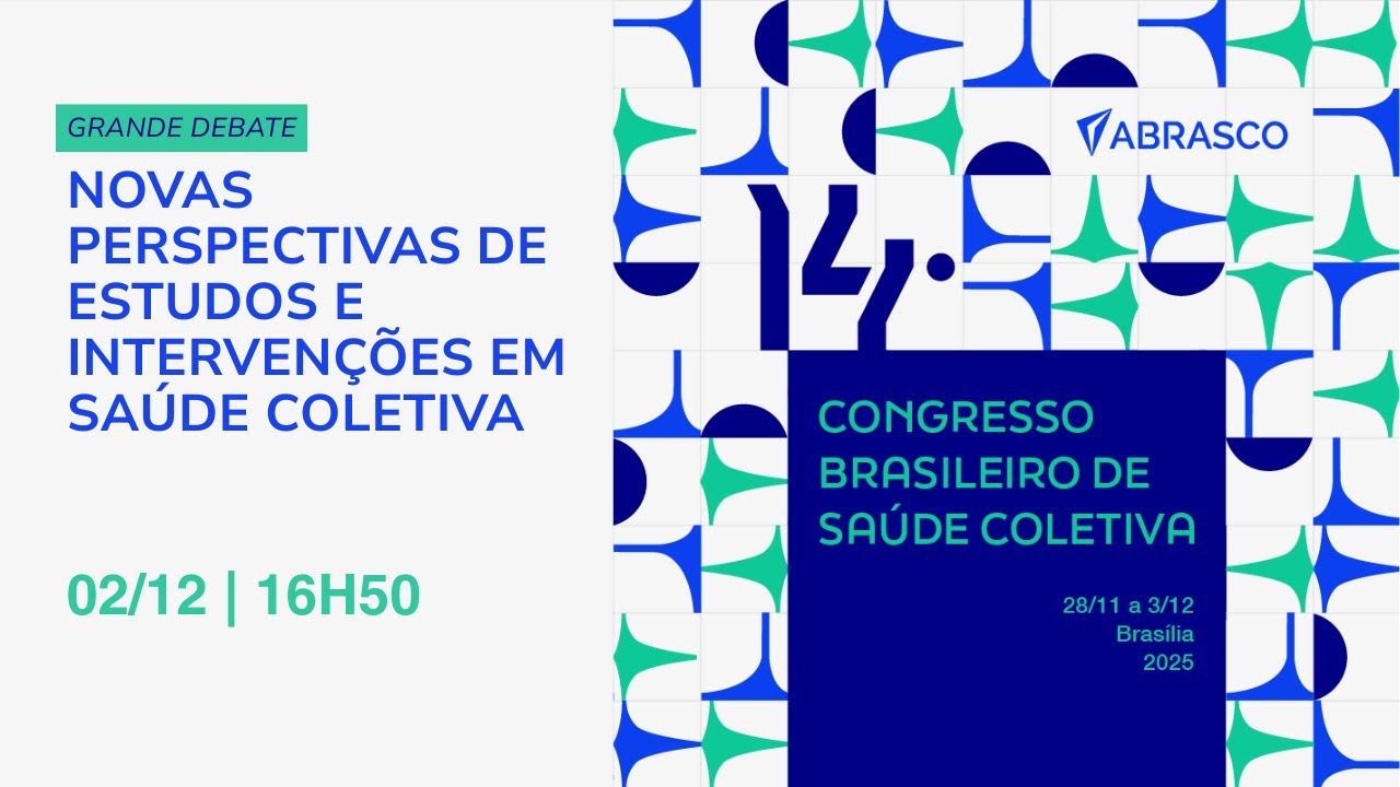 Congresso de Saúde Coletiva 2025 - Novas Perspectivas de Estudos e Intervenções em Saúde Coletiva