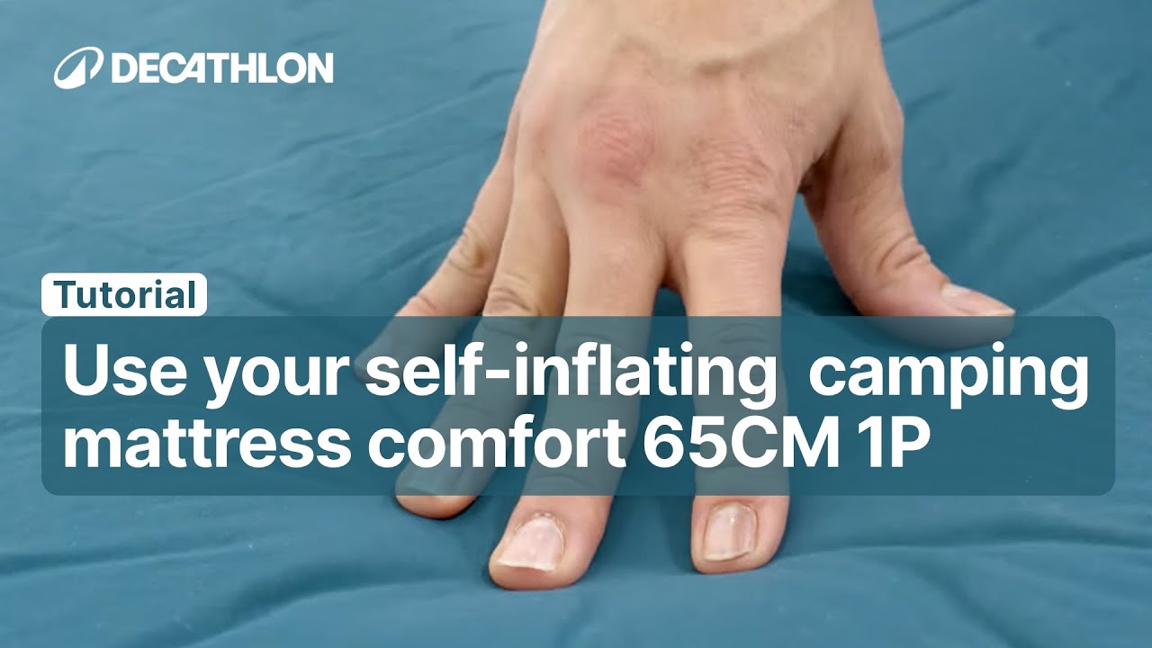 TUTORIAL - How to use your SELF-INFLATING CAMPING MATTRESS COMFORT 65CM 1P ? | Decathlon_QUECHUA