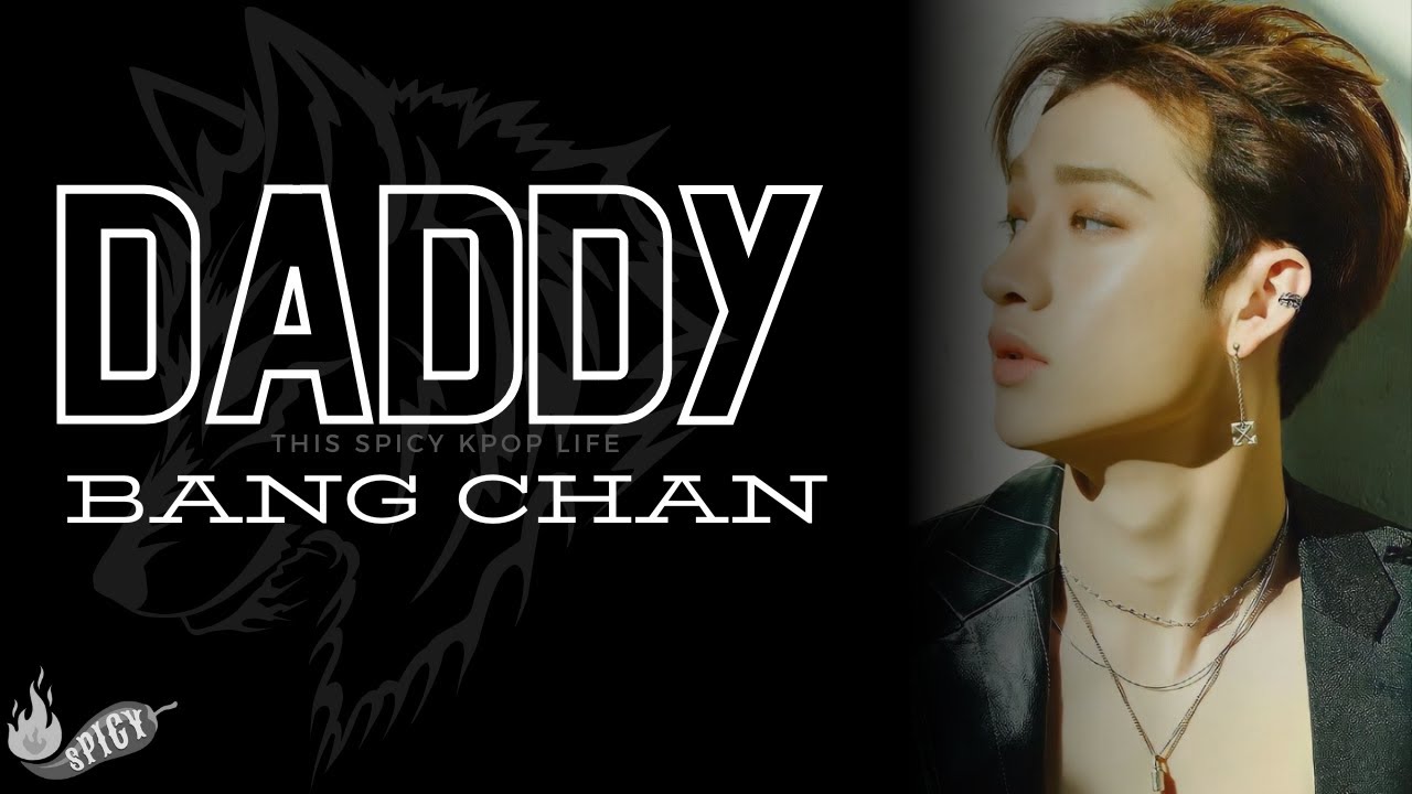 Bang Chan | Daddy | FMV