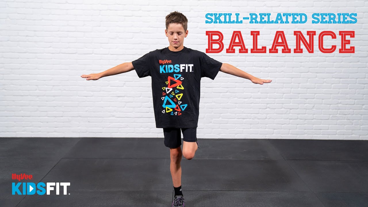 Balance - Skill-Related Fitness