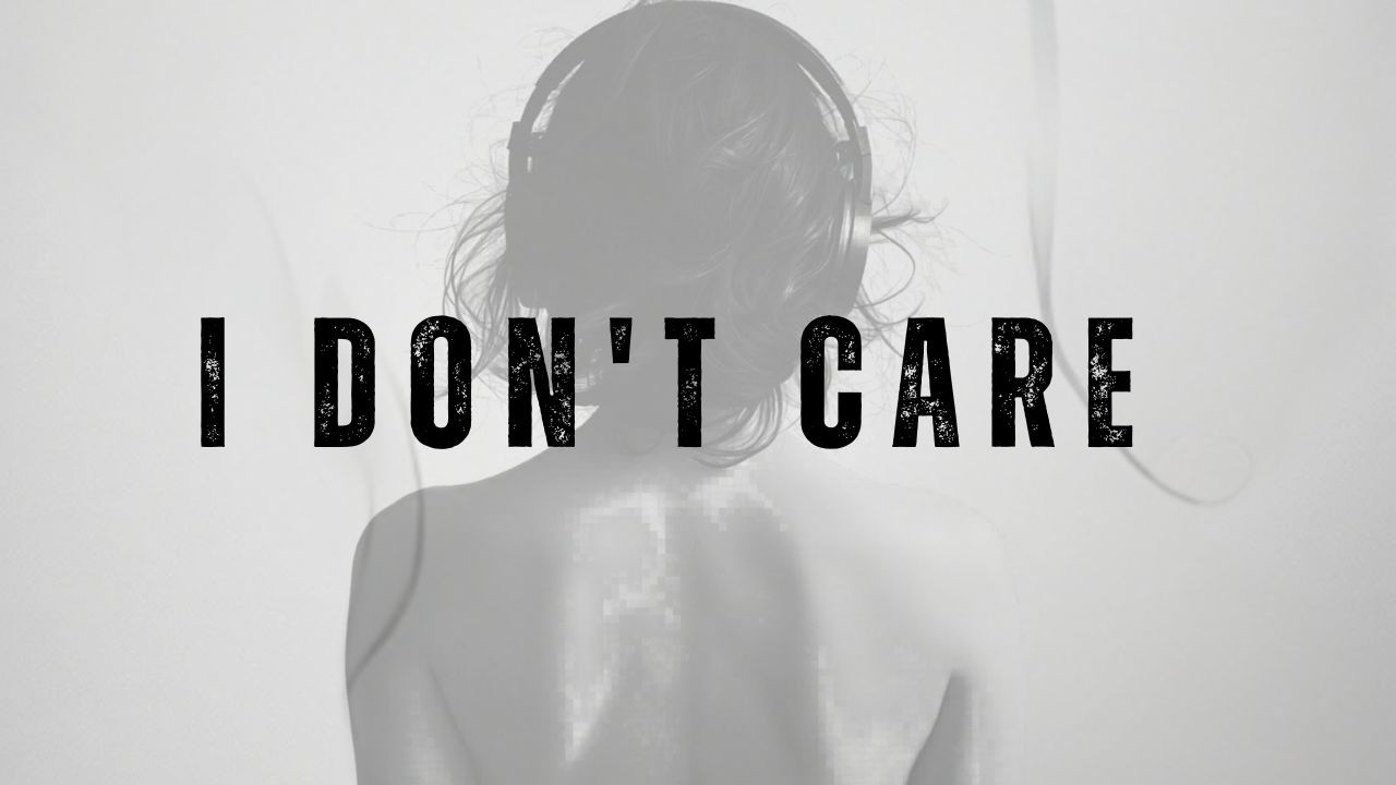 I Don't Care &ndash; DARK R&B CONFESSIONS