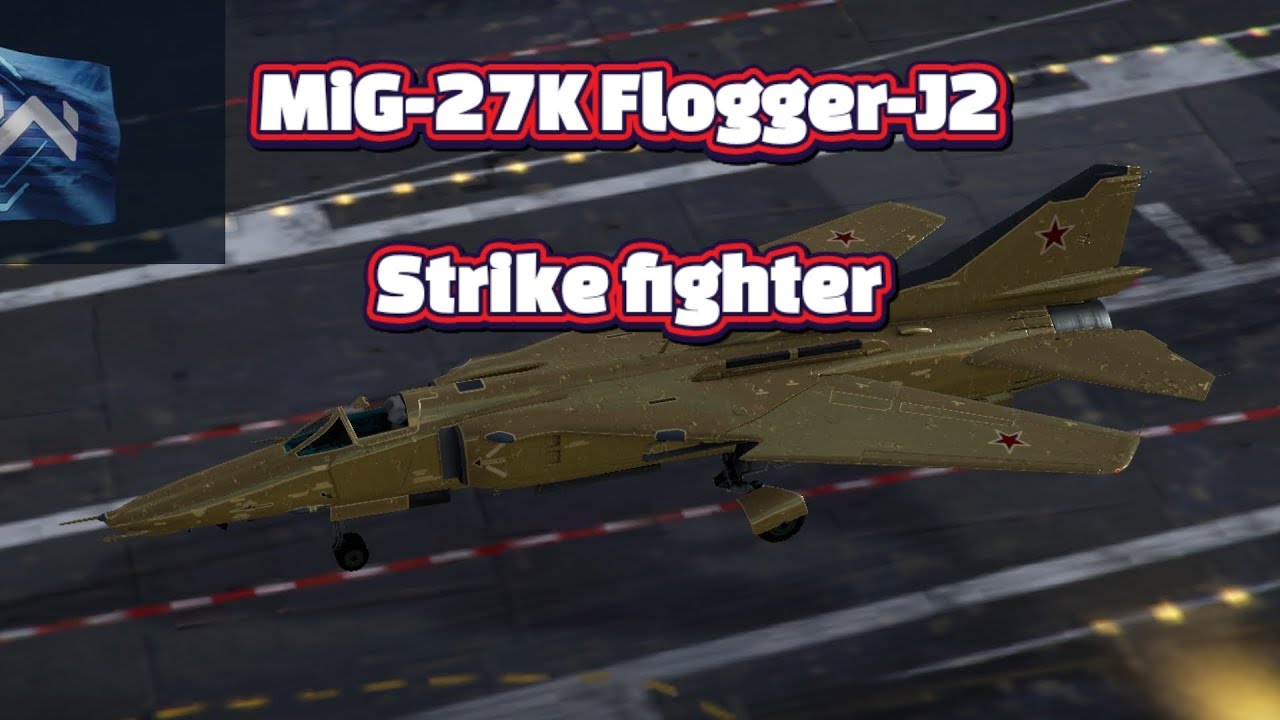 MiG-27K Flogger-J2 – Russian Strike Fighter- . Modern Warships 