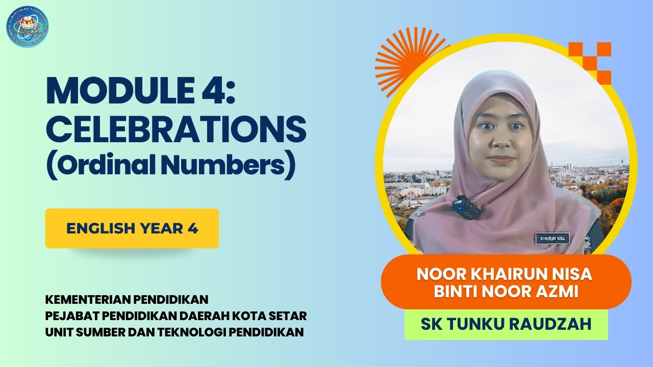 ENGLISH YEAR 4 : UNIT 4 :  CELEBRATIONS (Ordinal Numbers)