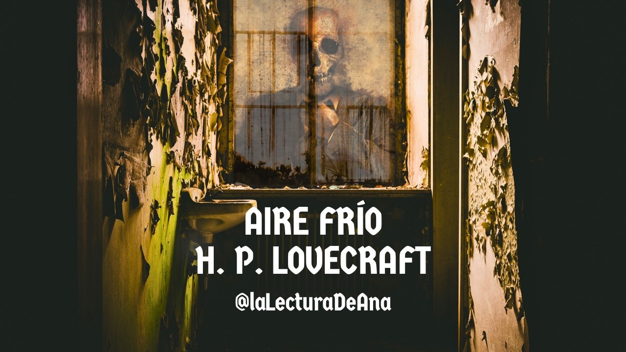 Aire Frío — H. P. Lovecraft | AUDIOLIBRO ESPAÑOL (castellano)
