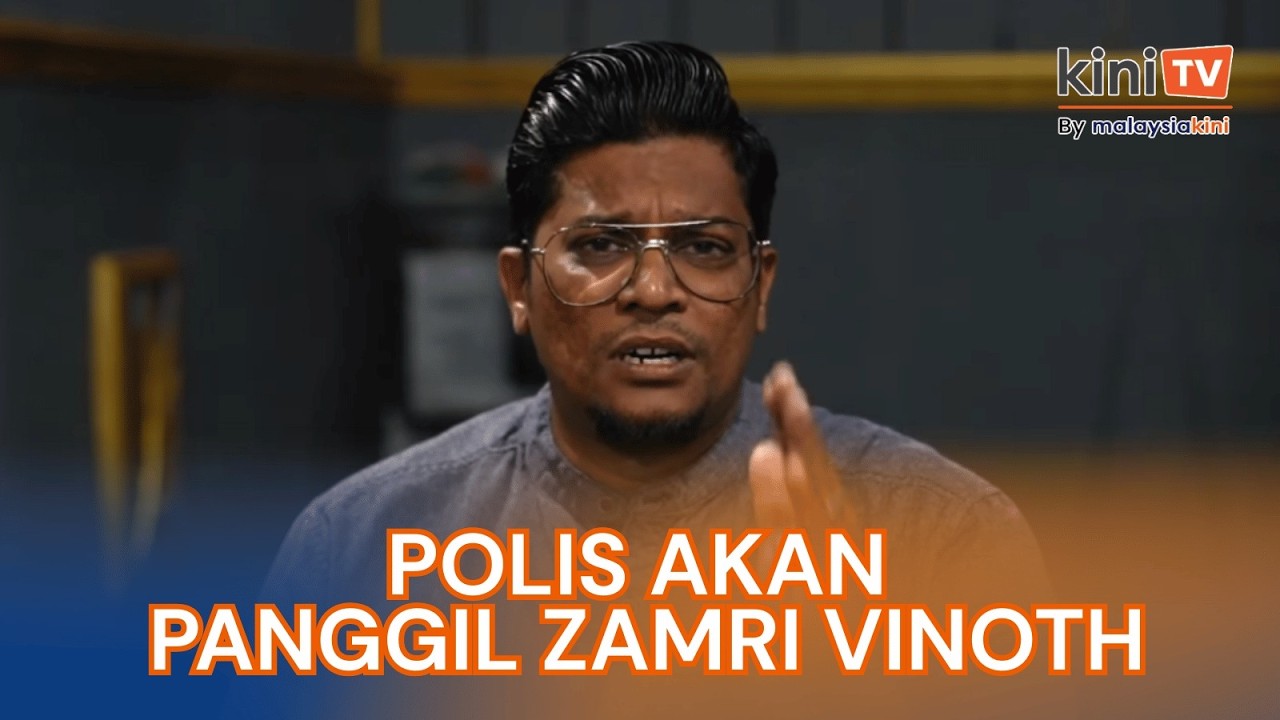 Polis akan panggil Zamri Vinoth bantu siasatan kenyataan berbentuk ugutan