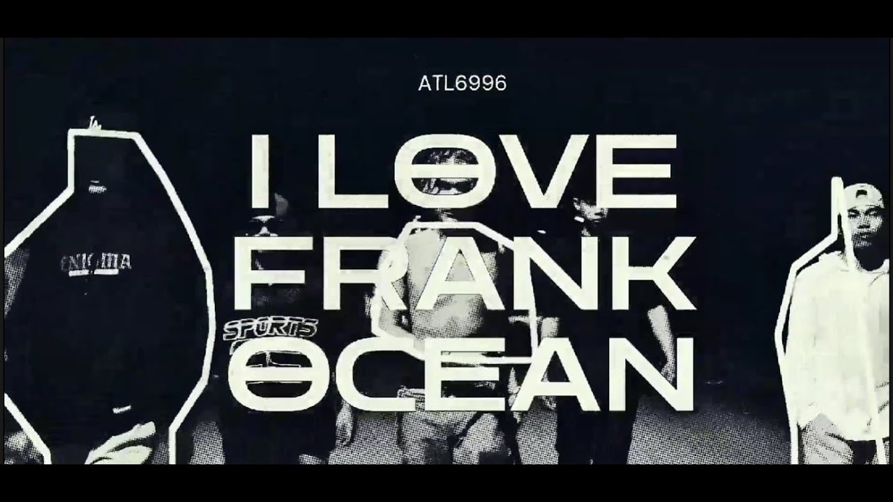 ATL - I love Frank Ocean (Official Music Video)
