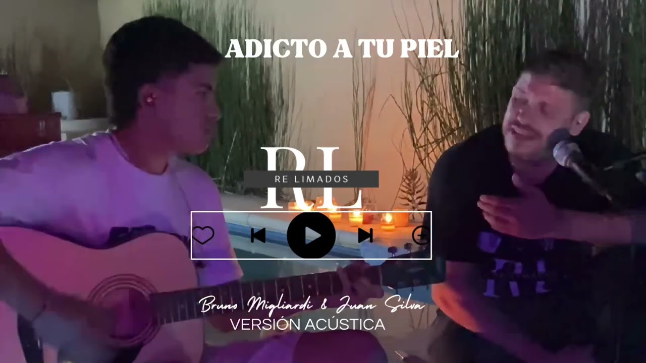 ADICTO A TU PIEL - RE LIMADOS (versión acústica)