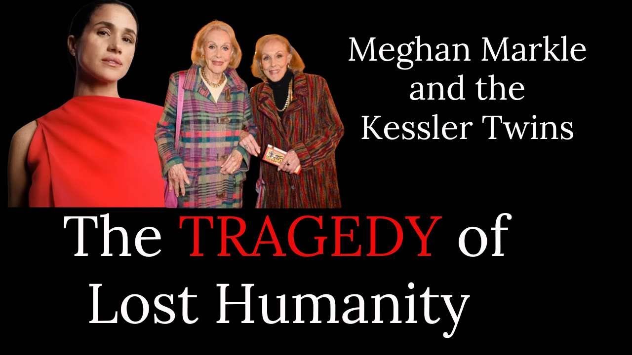 DARK and DESPAIRING- Meghan Markle and the Kessler Twins