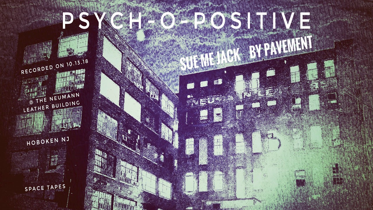 &ldquo;Sue Me Jack&rdquo; - Pavement Cover by Psych-O-Positive