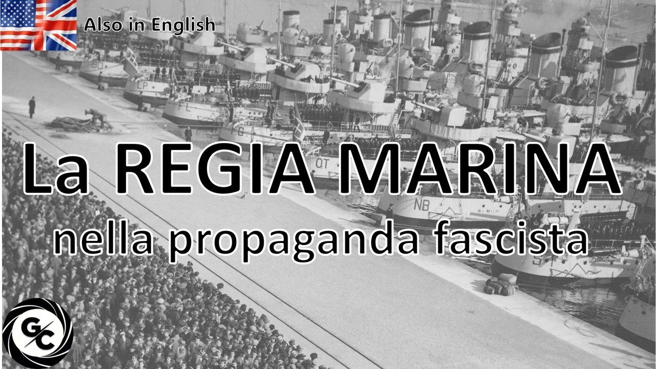 La REGIA MARINA nella propaganda fascista (1941) The Royal Navy in Fascist Propaganda