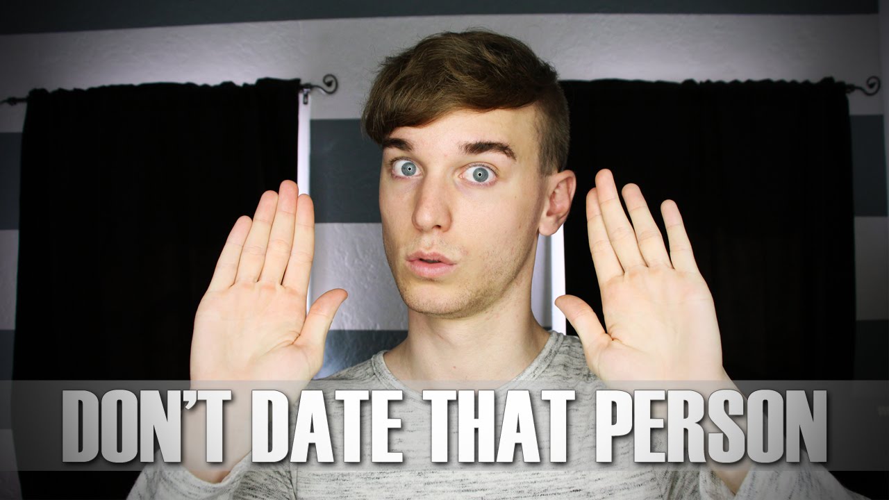 DON'T DATE THAT PERSON