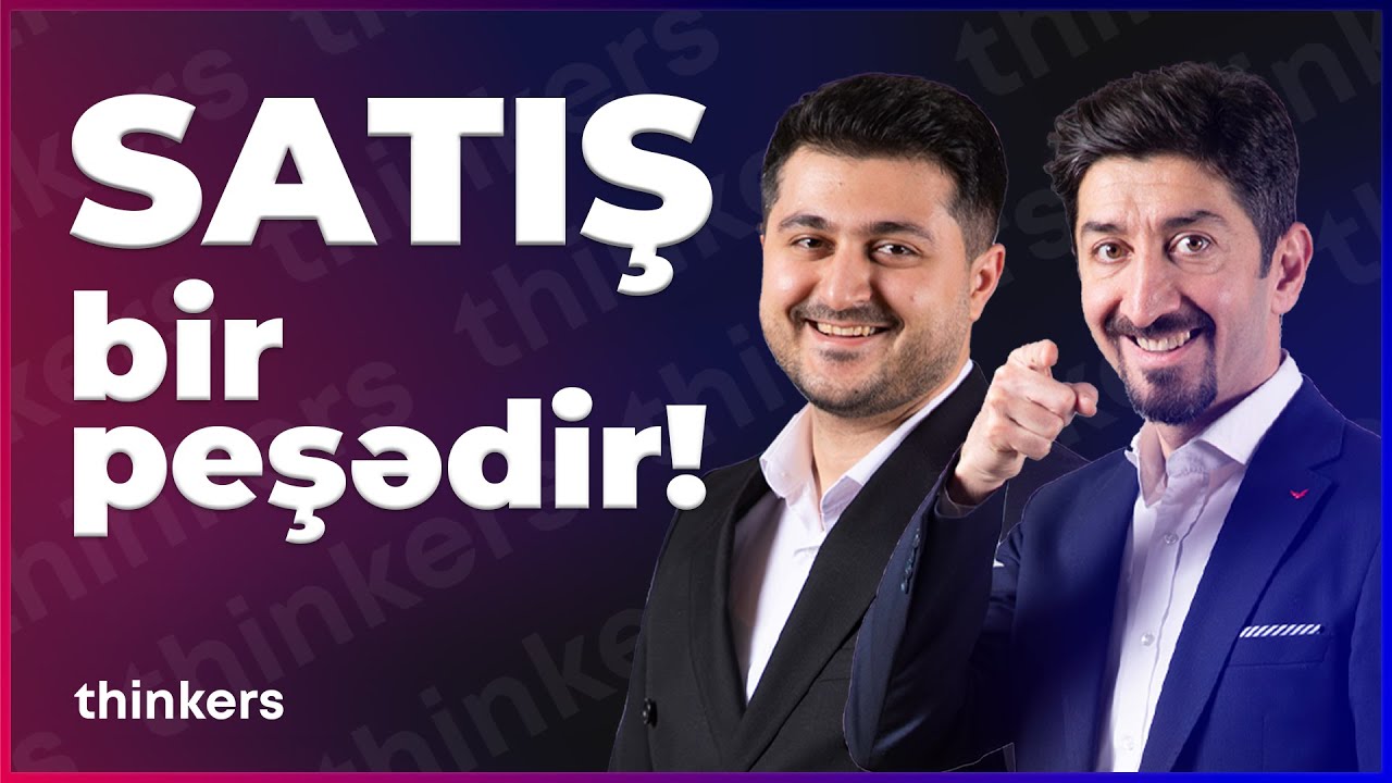 SATIŞ BİR PEŞƏDİR! | Satış meneceri olmaq &uuml;&ccedil;&uuml;n-5 addım | Azad Qəhrəmanov | SATIŞ | I-3