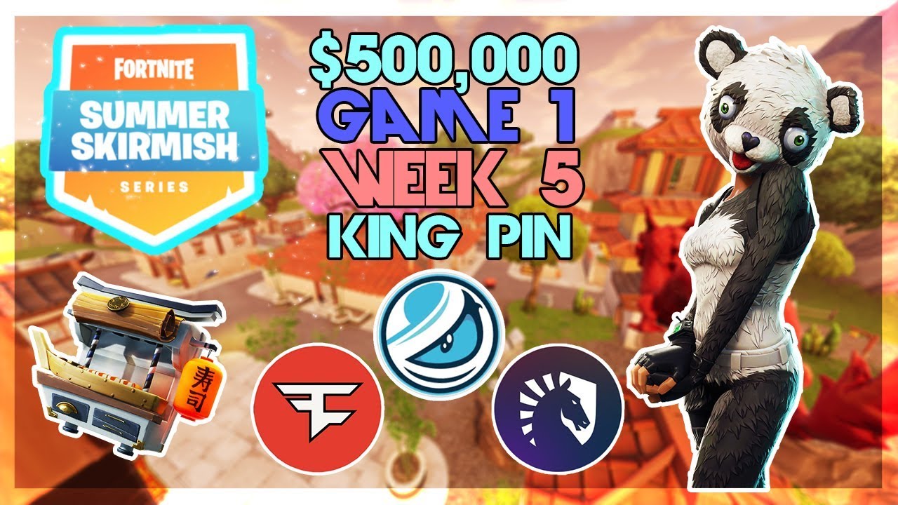 $500,000 🥊King Pin Summer Skirmish🥊 Week 5 Game 1 (Fortnite)