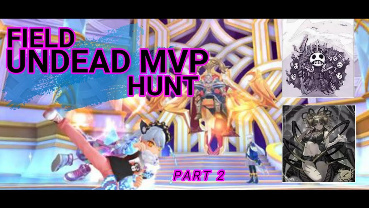 Ragnarok Mobile Field Undead MVP Hunt part 2 (Dragon Fist)