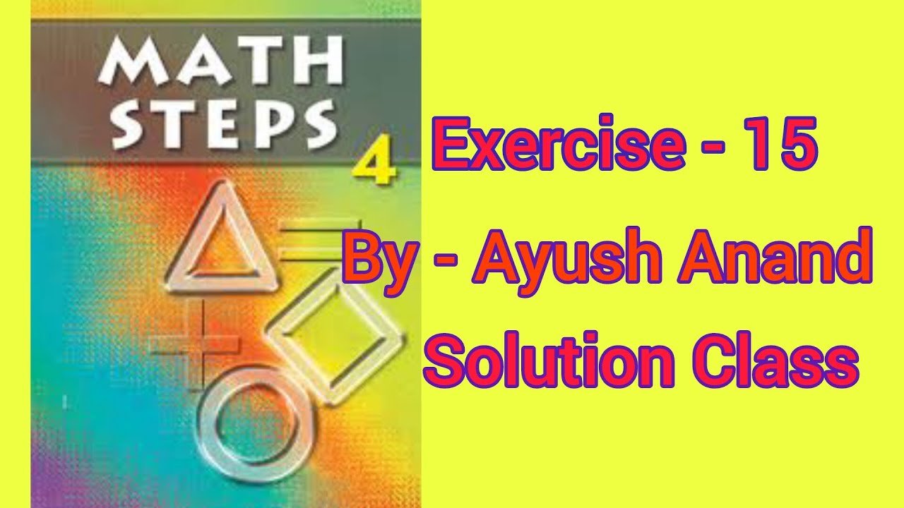 |Mathsteps class 4 solution||Mathsteps 4 exercise 15 solution||Solution class by Ayush|
