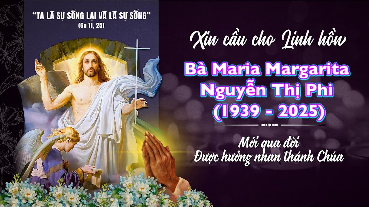 THÁNH LỄ AN TÁNG BÀ MARIA MARGARITA NGUYỄN THỊ PHI (1939 - 2025)  GIÁO XỨ TRÚC LÂU NGÀY 19/10/2025