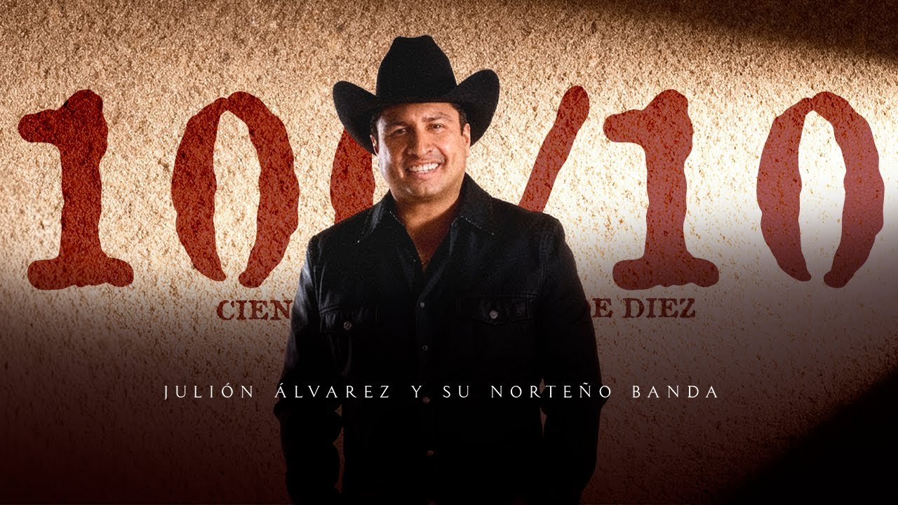 Juli&oacute;n &Aacute;lvarez y su Norte&ntilde;o Banda - 100/10 (VIDEO LYRIC)
