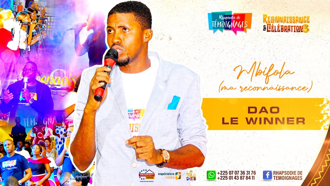 Temoignage & Cantique DAO LE WINNER (MBIFOLA) - Rhapsodie de T&eacute;moignages Acte 3 (2024)