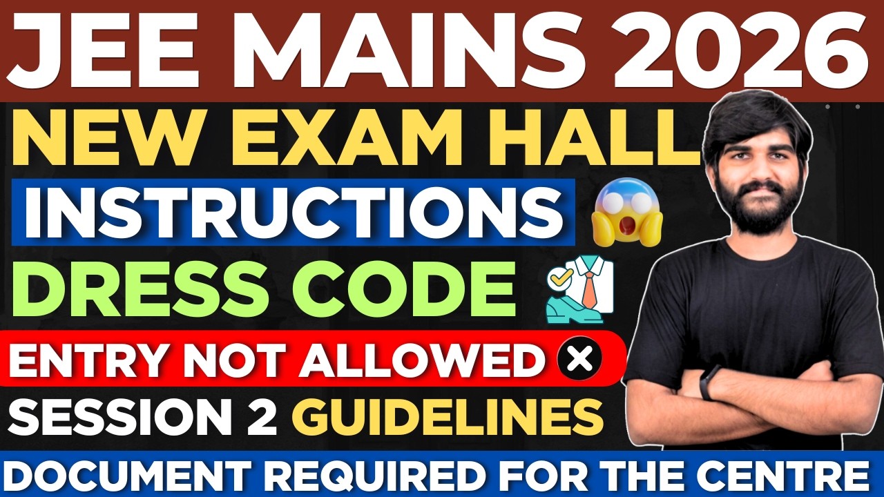 JEE MAIN 2026 EXAM HALL INSTRUCTIONS🤯 ✅ | Documents | Things to carry for jee mains 2026|Dress Code