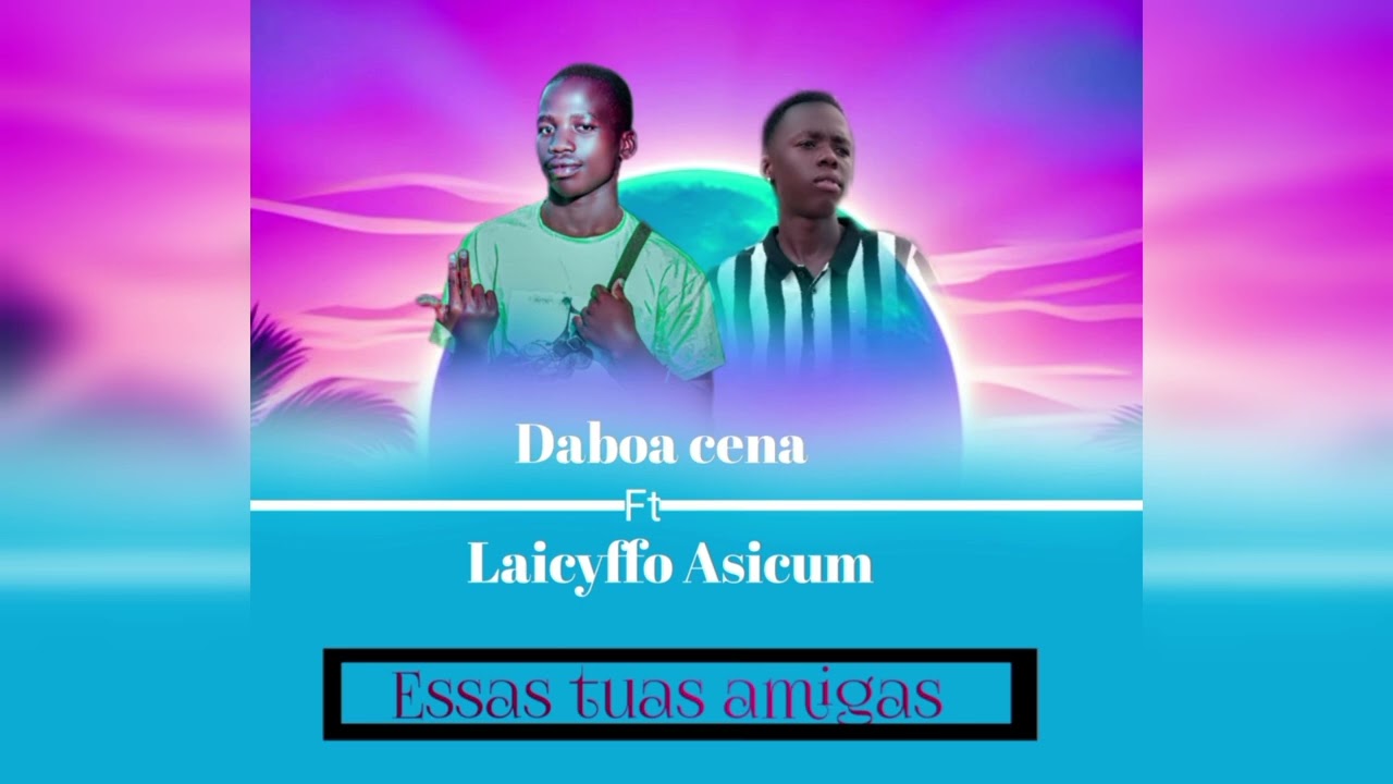 Daboacena MC Feat Laicyffo asicum -_- essas tuas amigas (pro laudy)