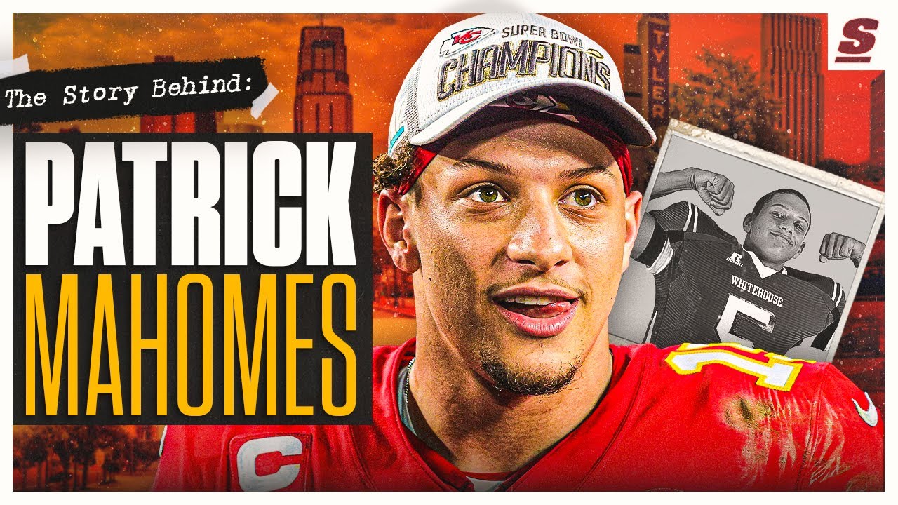 The Story Behind Patrick Mahomes