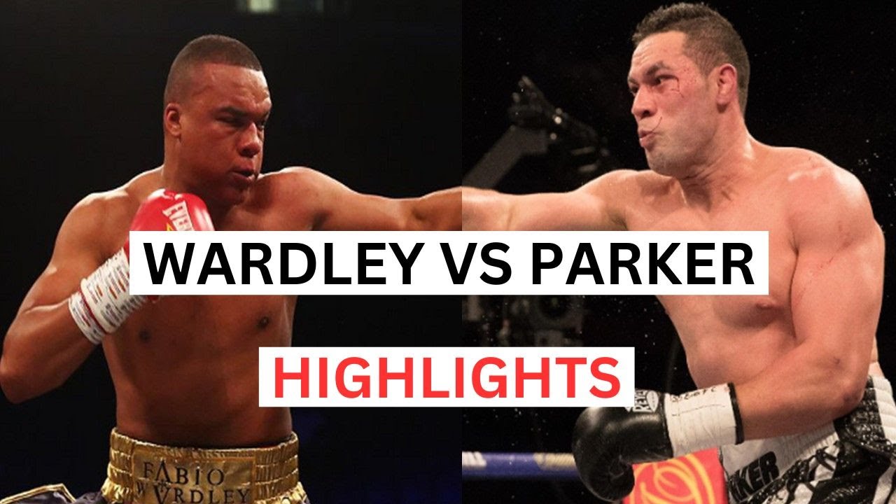 Fabio Wardley vs Joseph Parker Highlights & Knockouts