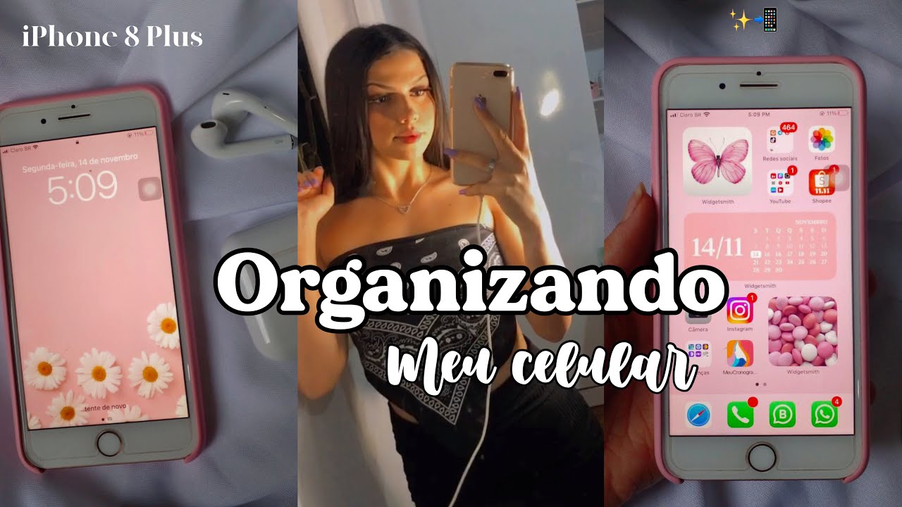 ORGANIZANDO MEU CELULAR | iPhone 8 Plus 📲✨